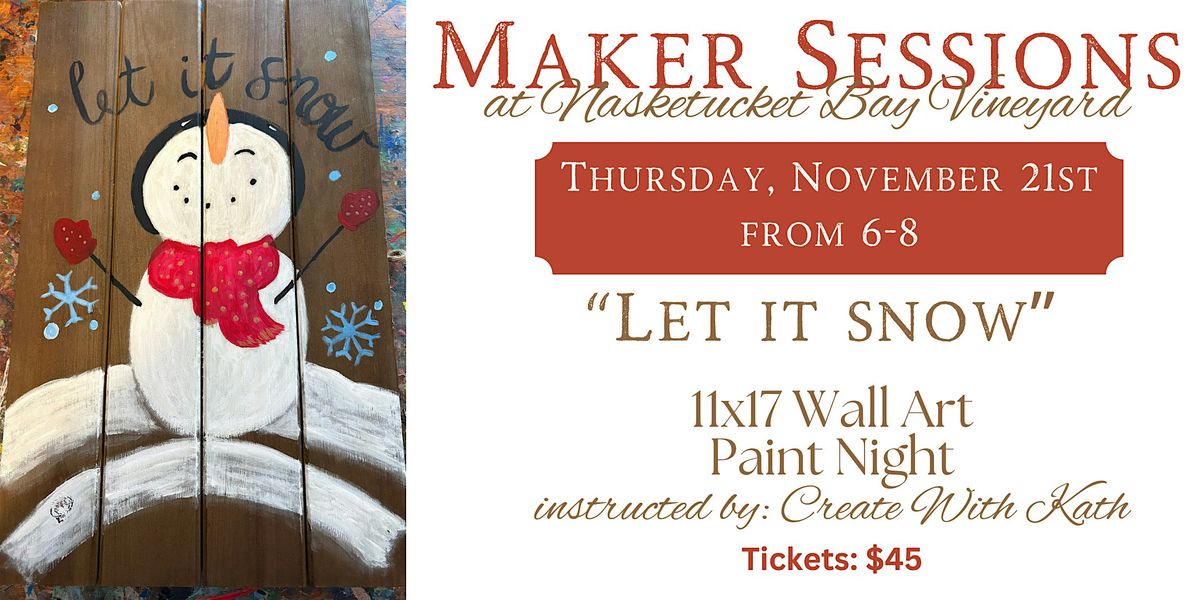 Let It Snow Paint Night Maker Session at Nasketucket Bay Vineyard