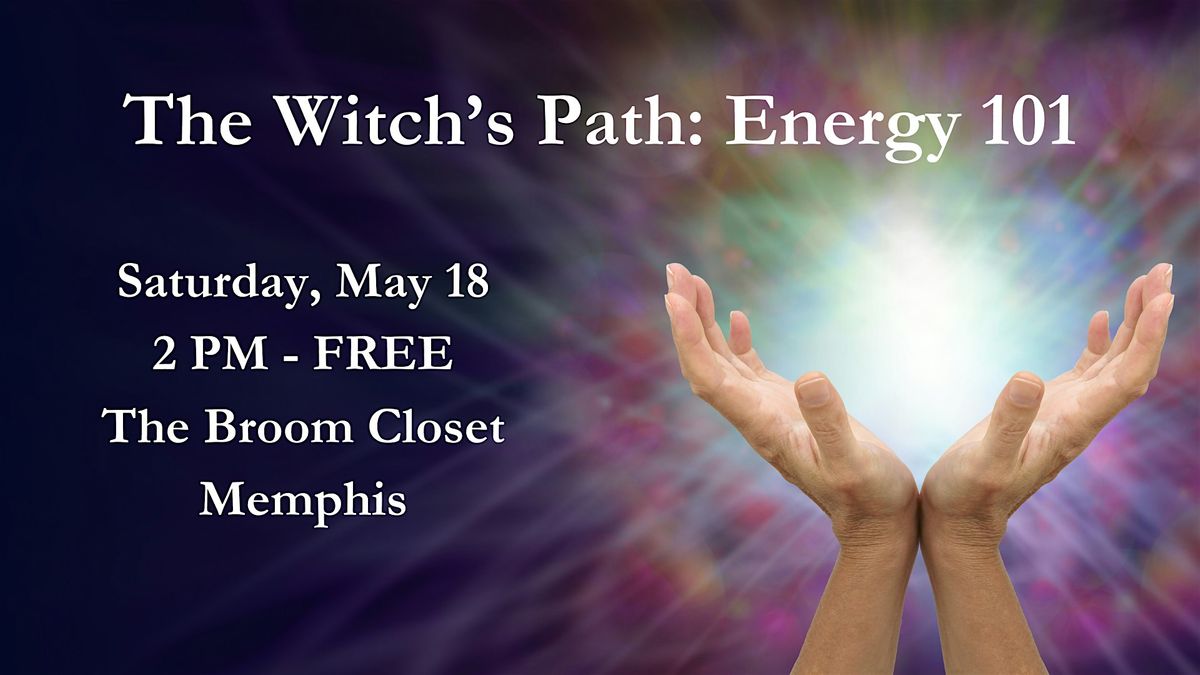 The Witch's Path: Energy 101 in Memphis