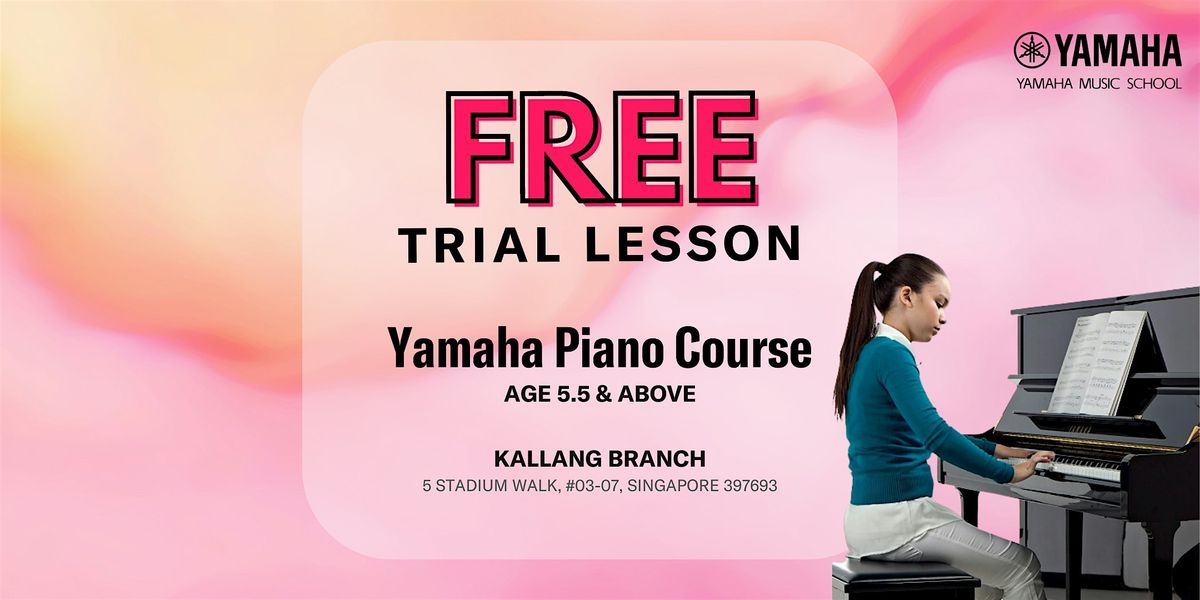 FREE Trial Yamaha Piano Course @ Kallang Leisure Park