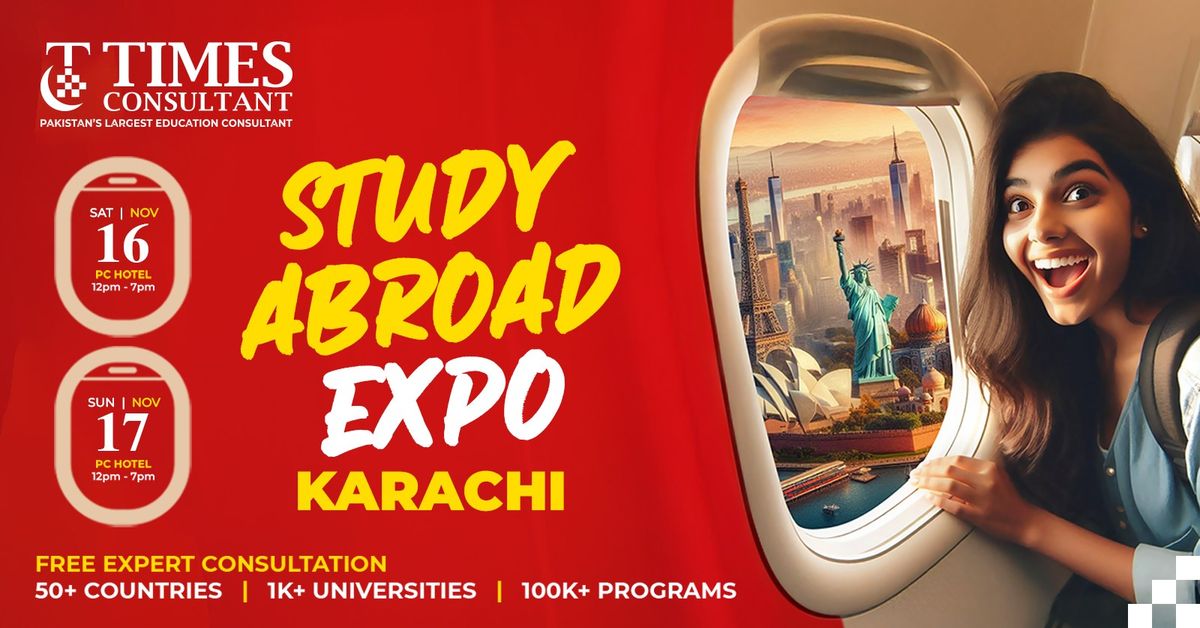 Study Abroad Expo - PC Hotel, Karachi