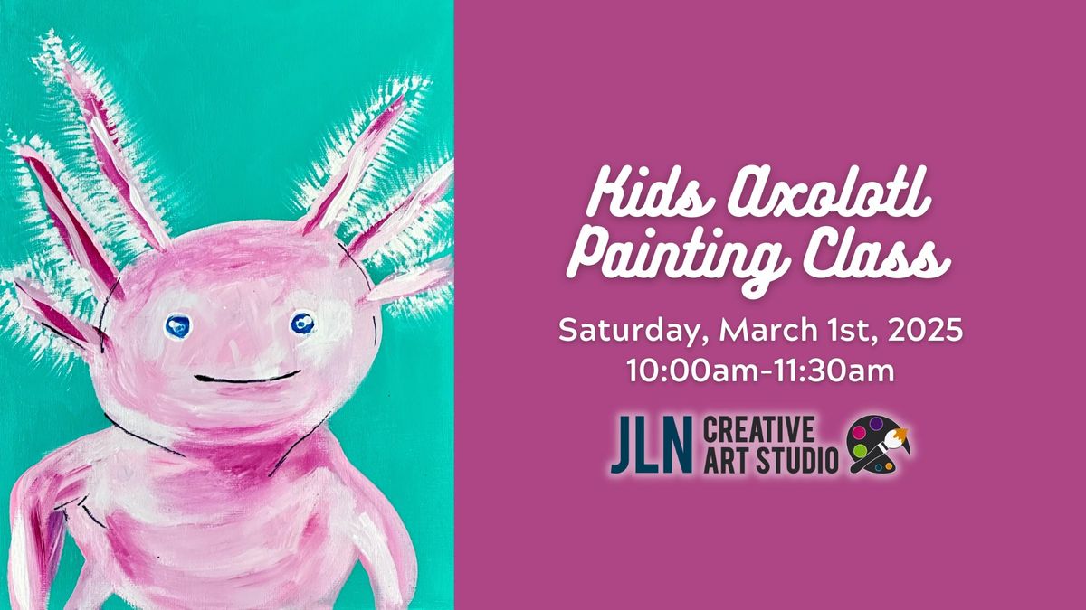 Kids Axolotl Painting Class