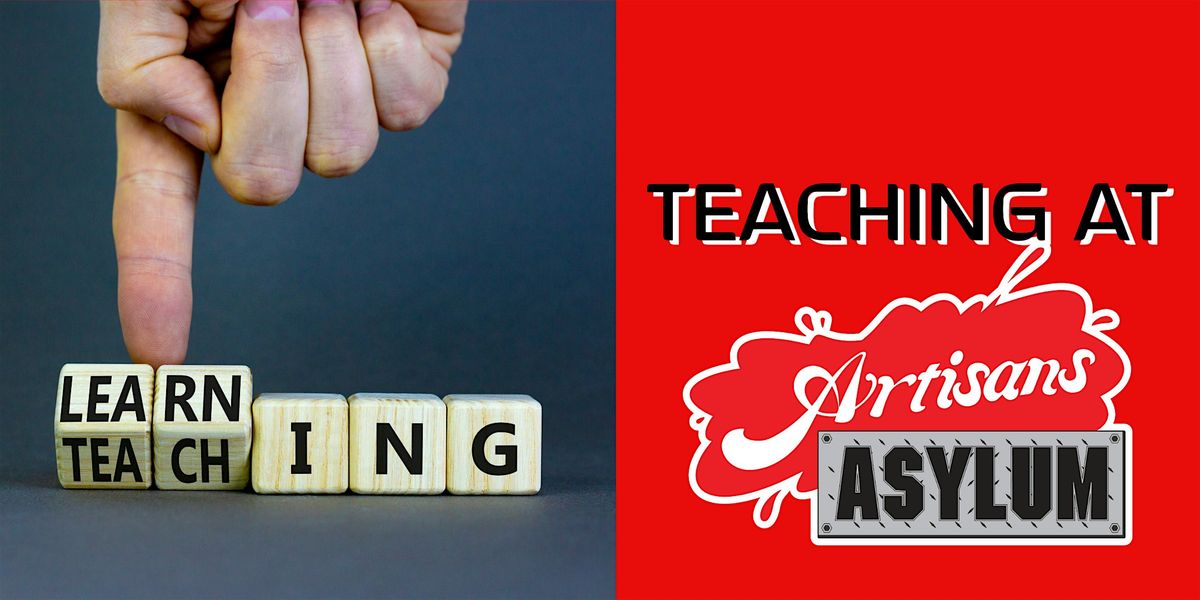 *Free* Teaching at Artisans Asylum