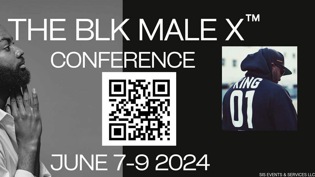 The BLK Male X Conference 