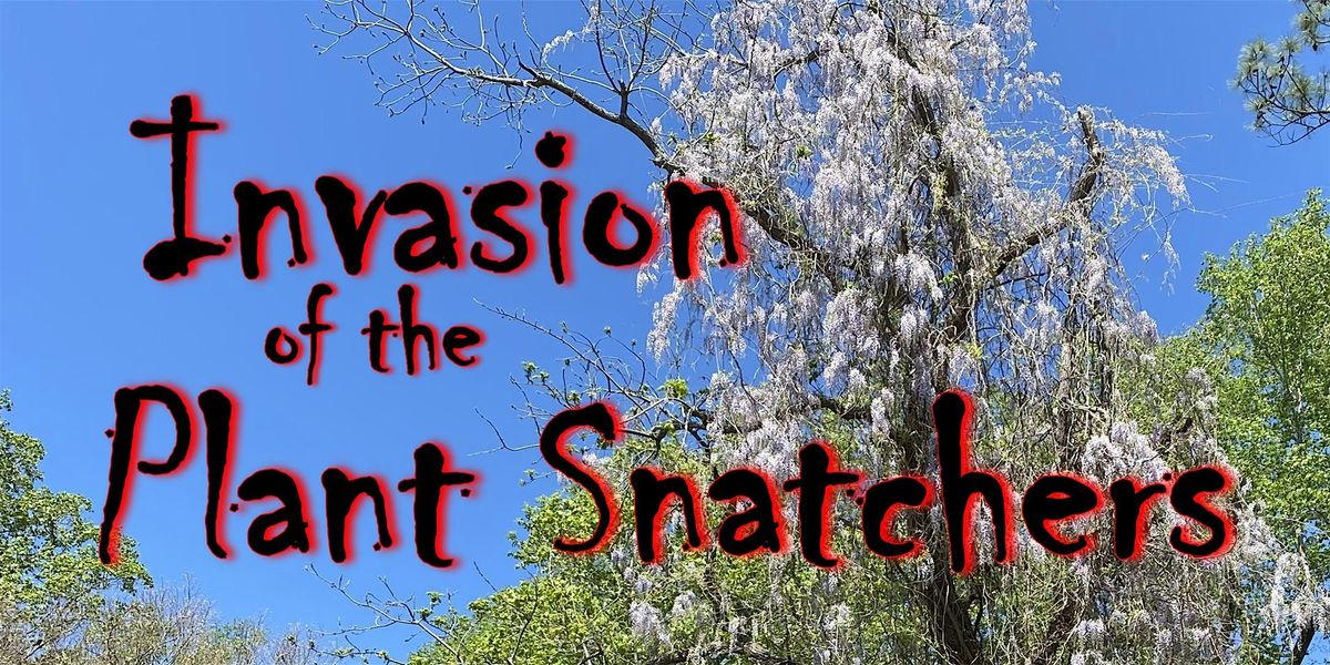 Invasion of the Plant Snatchers