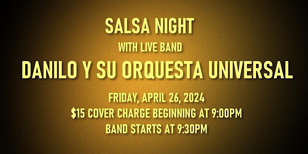 Salsa Night with Live Band: Danilo Y Su Orquesta Universal