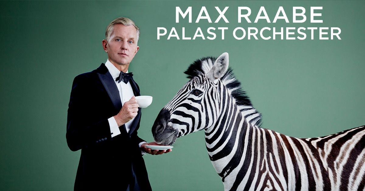 MAX RAABE & PALASTORCHESTER - Wer hat hier schlechte Laune? \/\/ GERA