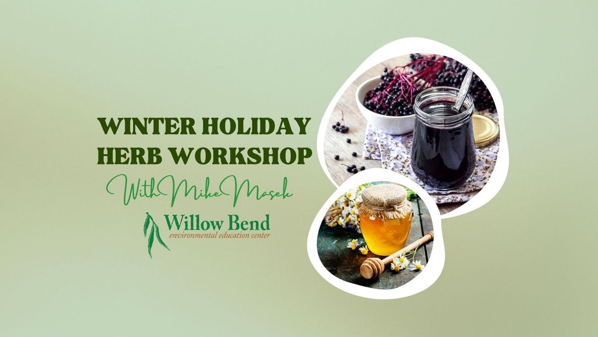 Adult Workshop: Winter Holiday Herb Workshop