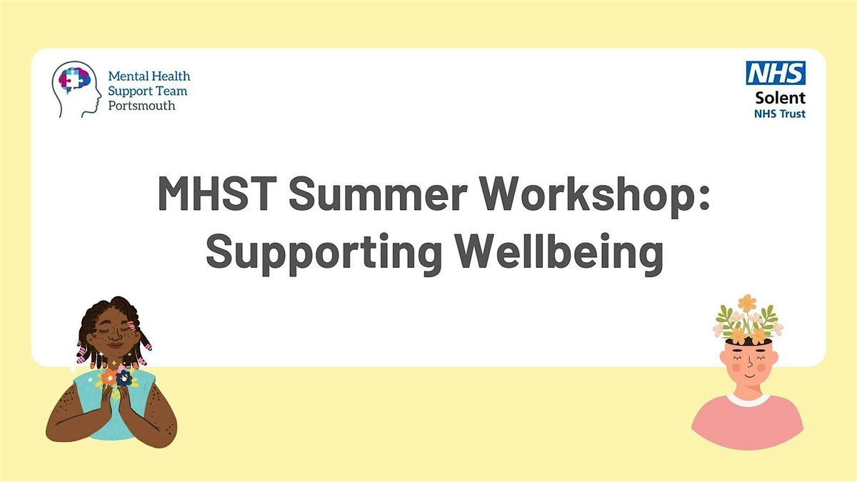 MHST Summer Workshop - Supporting Wellbeing
