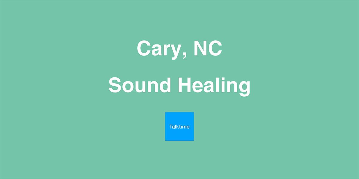 Sound Healing - Cary