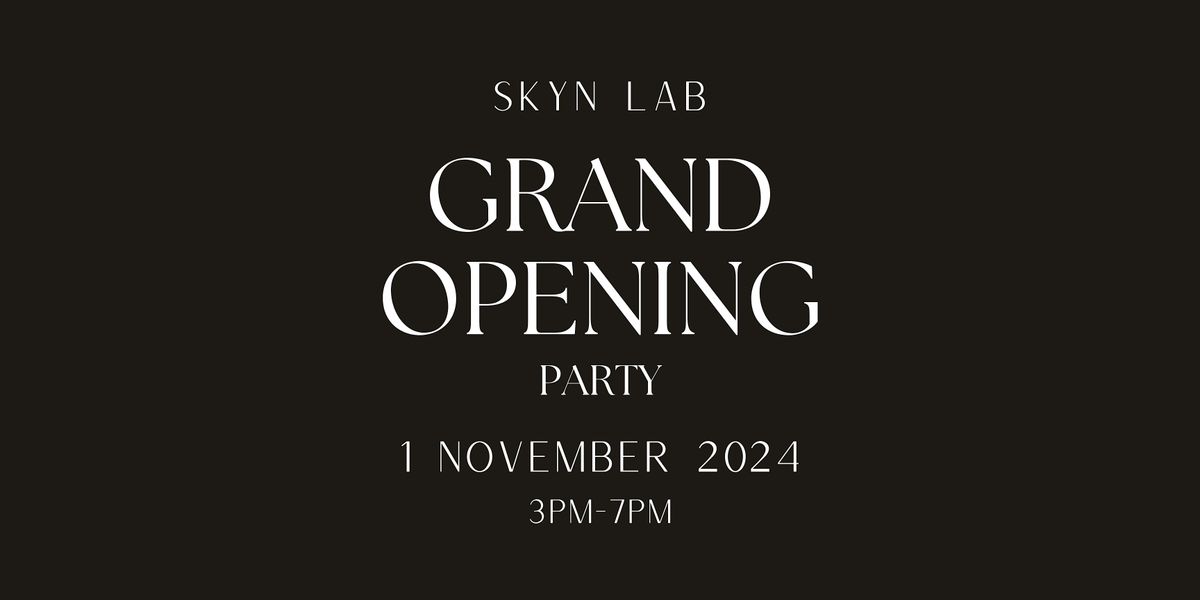 SKYN LAB GRAND OPENING SOIREE