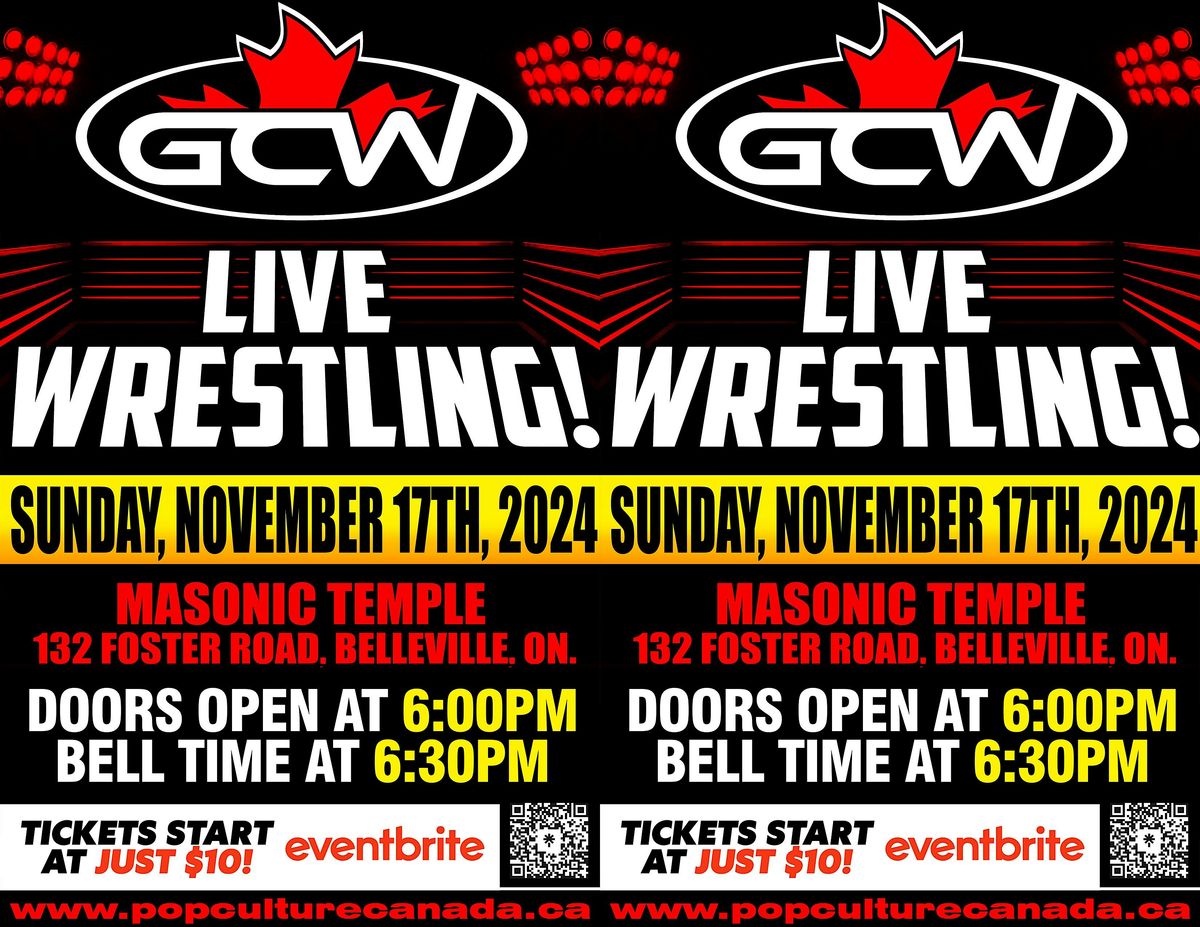 GCW : BELLEVILLE : NOVEMBER 17TH  : LIVE WRESTLING