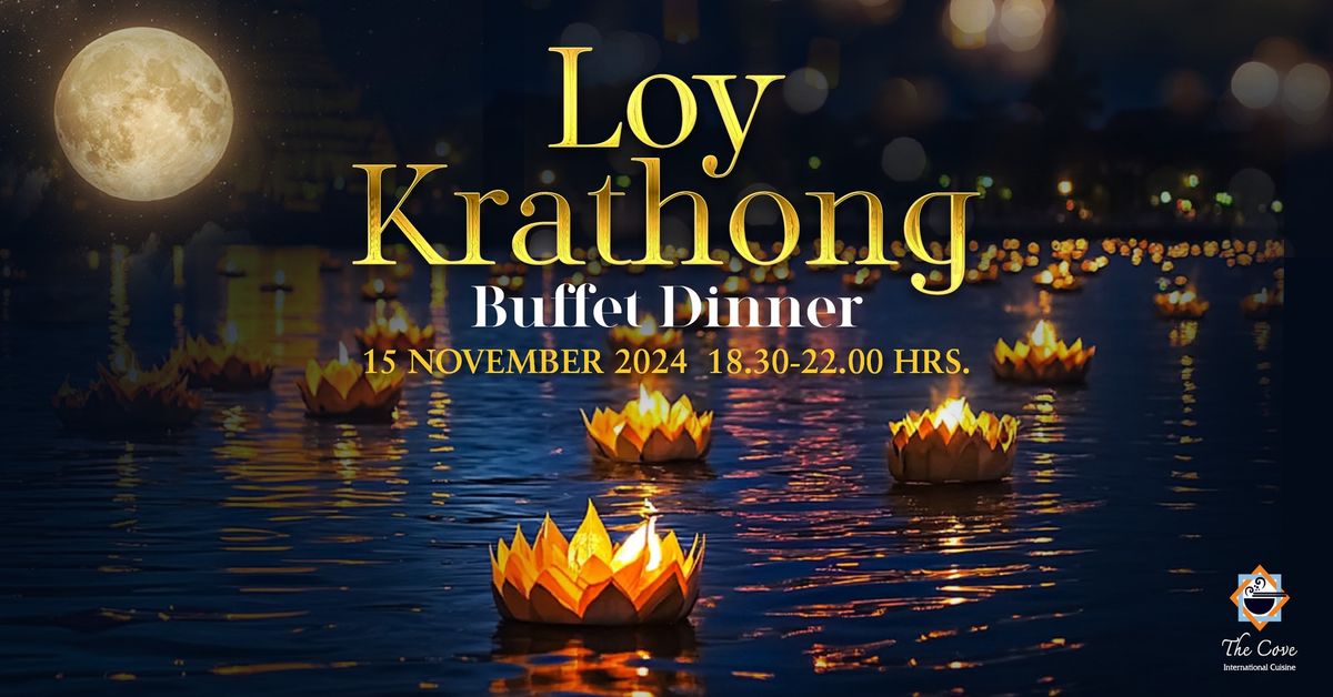 \ud83c\udf1d\ud83c\udf89Loy Krathong Buffet Dinner \ud83d\udd6f\u2728