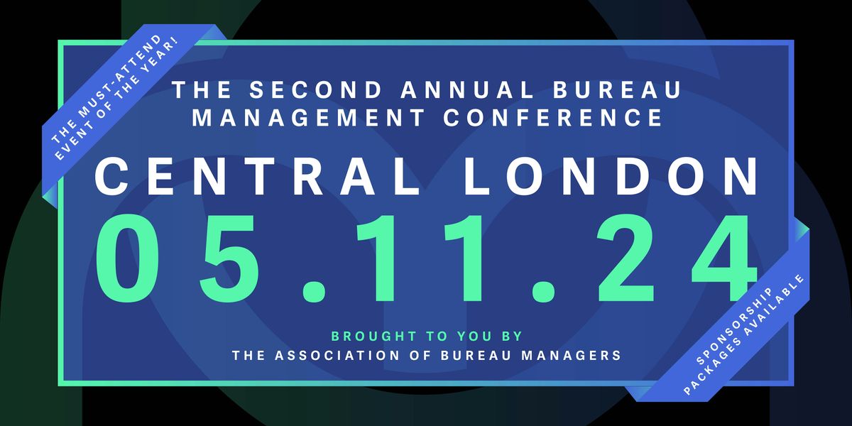 The Second Annual Bureau Management Conference