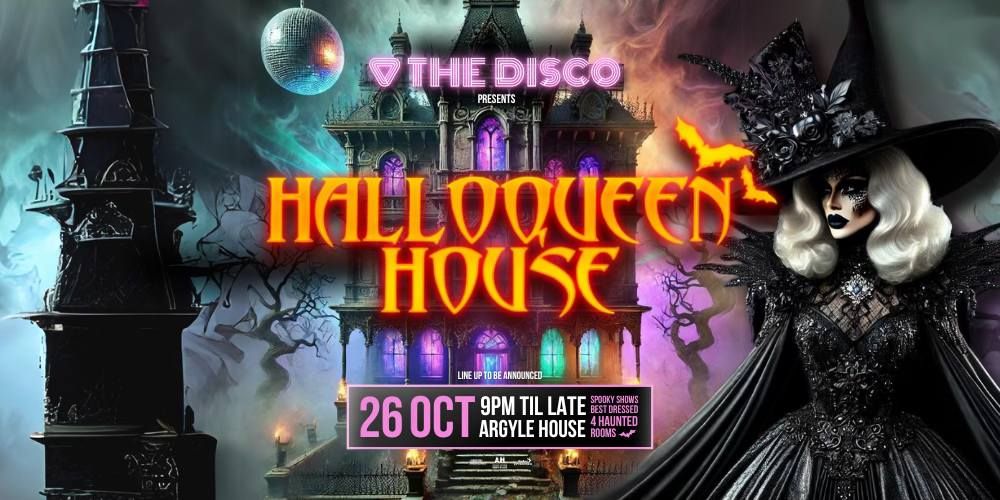 The Disco Presents: HALLOQUEEN HOUSE