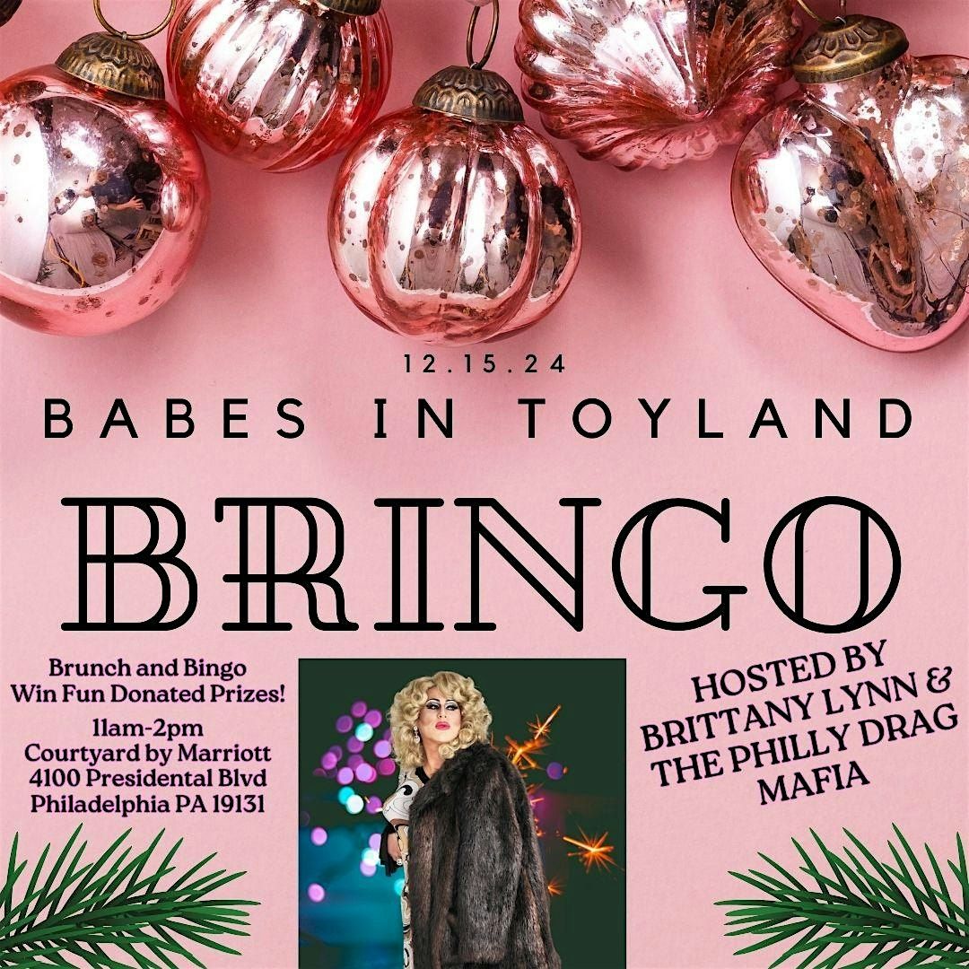 Babes in Toyland Bringo: Brunch and Bingo Hosted by Brittany Lynn & The Philly Drag Mafia