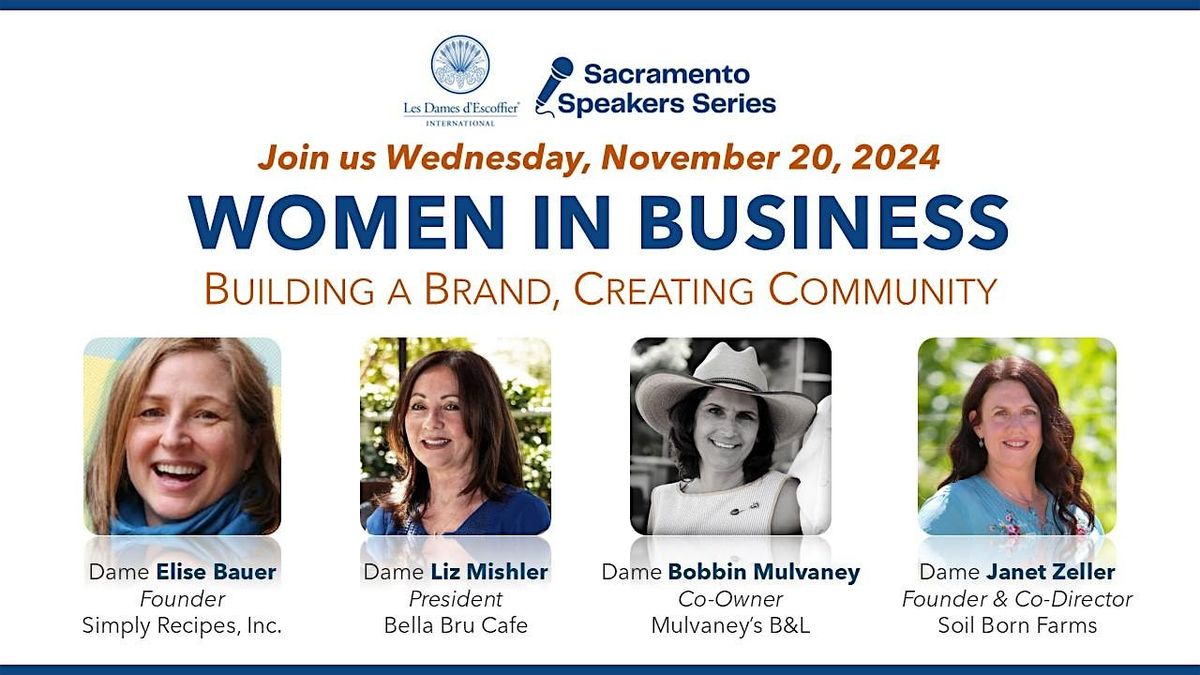 Les Dames d'Escoffier Sacramento Speakers Series: WOMEN IN BUSINESS