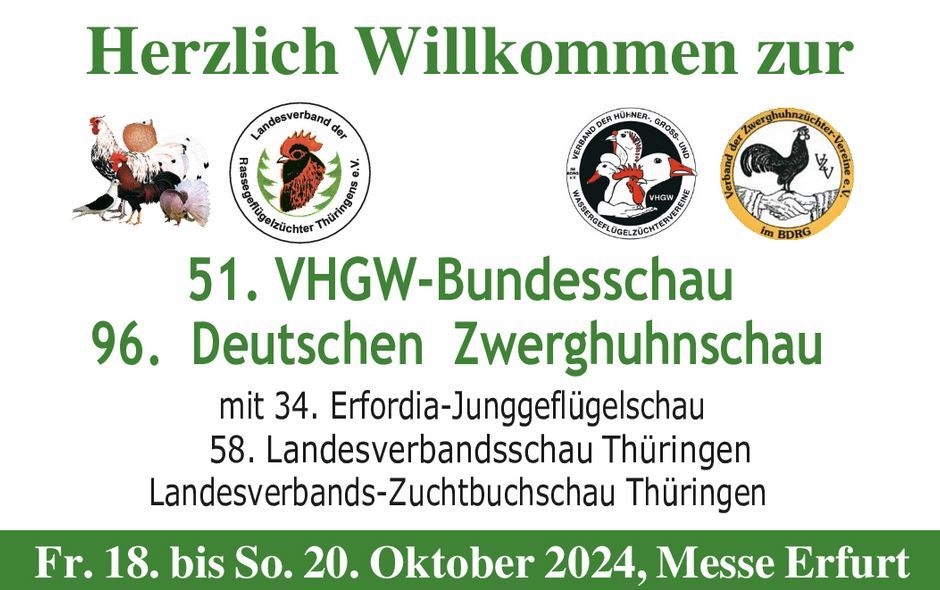 51. VHGW-Bundesschau 96. Deut. Zwerghuhnschau 34. Erfordia-Junggefl\u00fcgelschau 58. LV-Schau Th\u00fcringen 