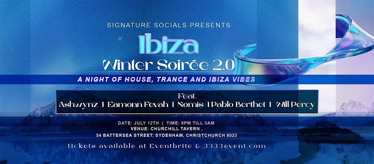 Ibiza Winter Soiree 2.0: Christchurch | 12th July