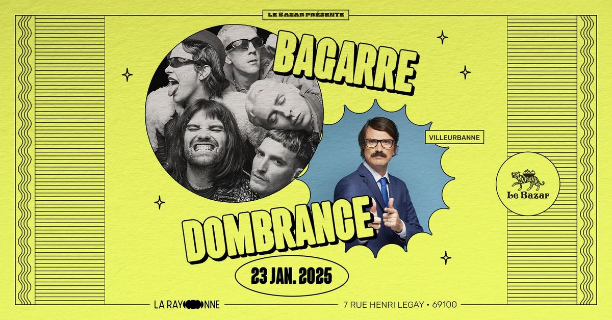 Bagarre + Dombrance - La Rayonne - Lyon