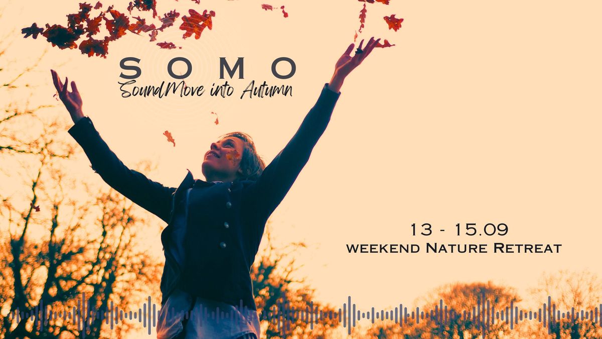 SOMO :: SoundMove into Autumn Retreat