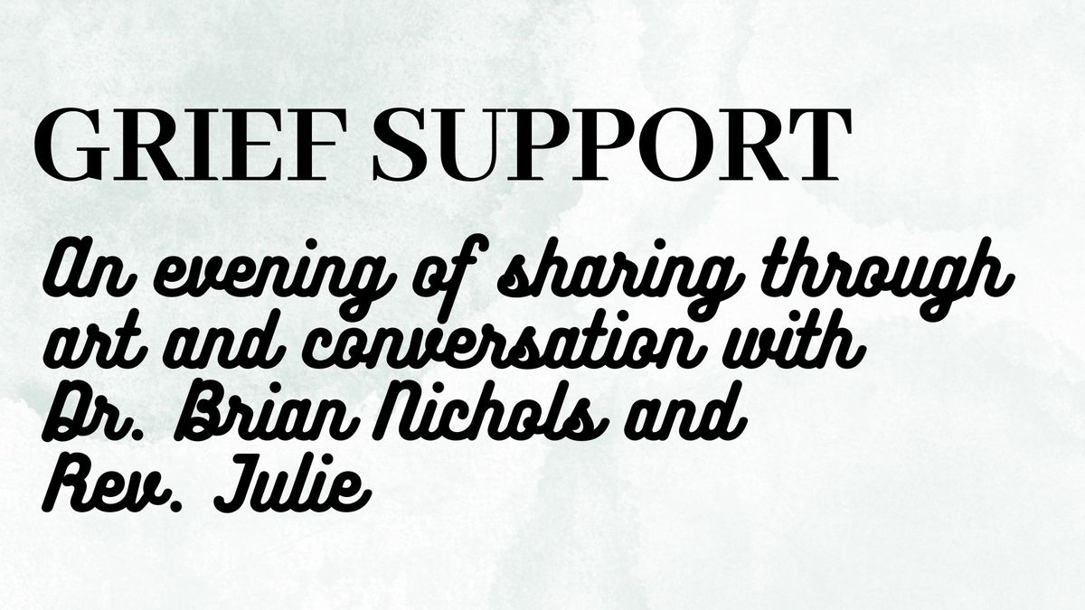 Grief Support - An Evening of Sharing Through Art and Conversation