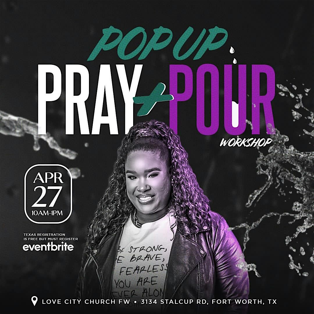Pop -up Pray and Pour!