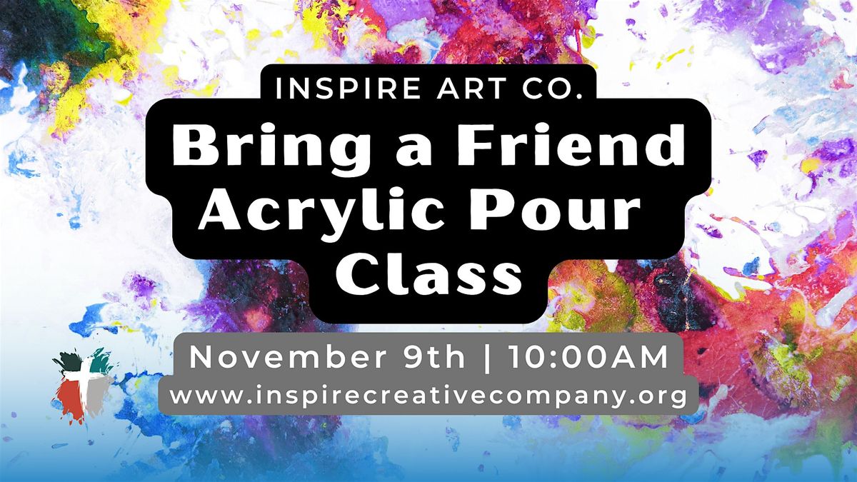 Bring A Friend Acrylic Pour Class