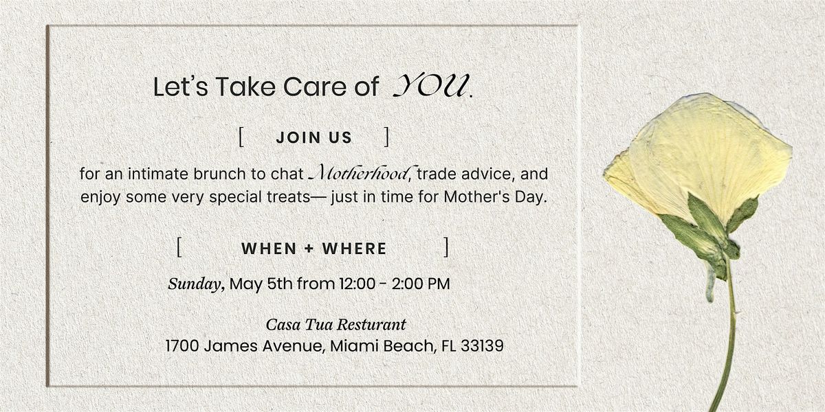 Taking Care Of You Mother's Day Brunch | Miami