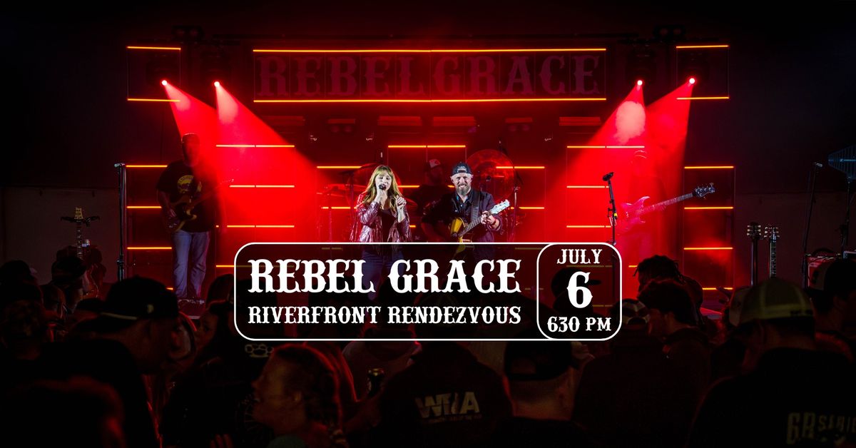 Rebel Grace @ Riverfront Rendezvous - Anniversary Stage