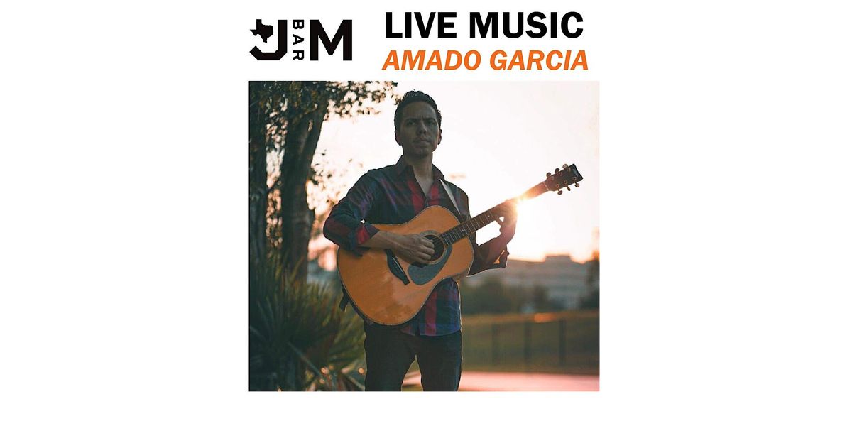 Live Music: Amado Garcia at J-Bar-M!