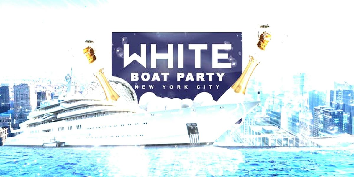 Friday August 16th ALL WHITE  NYC  BOAT PARTY SUMMER SERIES 2024