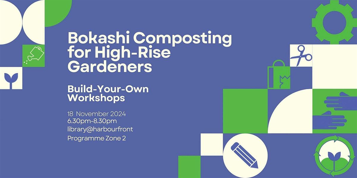 Bokashi Composting for High-Rise Gardeners | Build-Your-Own Workshops