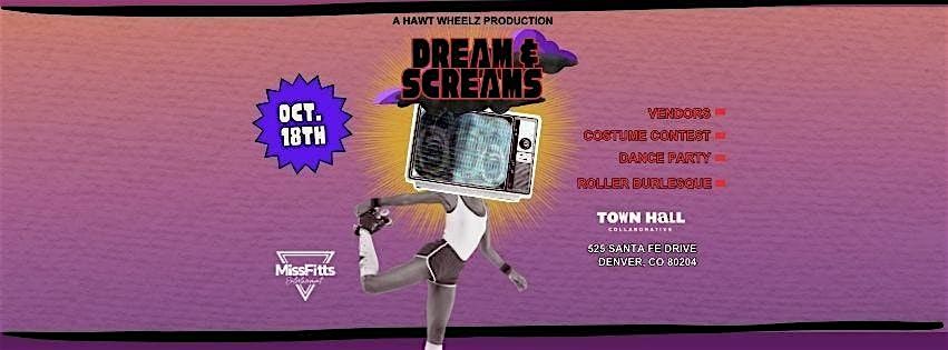 Dreams and Screams, A Roller Burlesque Halloween Party