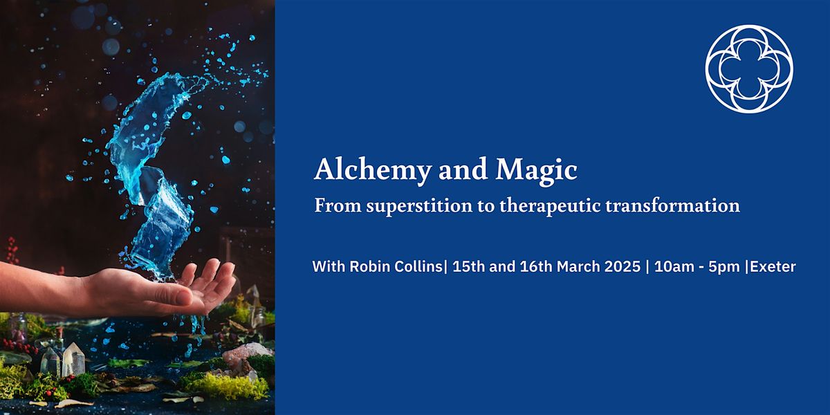 Alchemy and Magic:  From superstition to therapeutic transformation