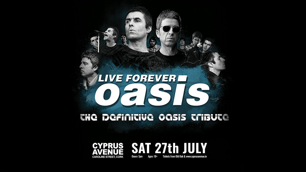 Live Forever - the definitive OASIS tribute
