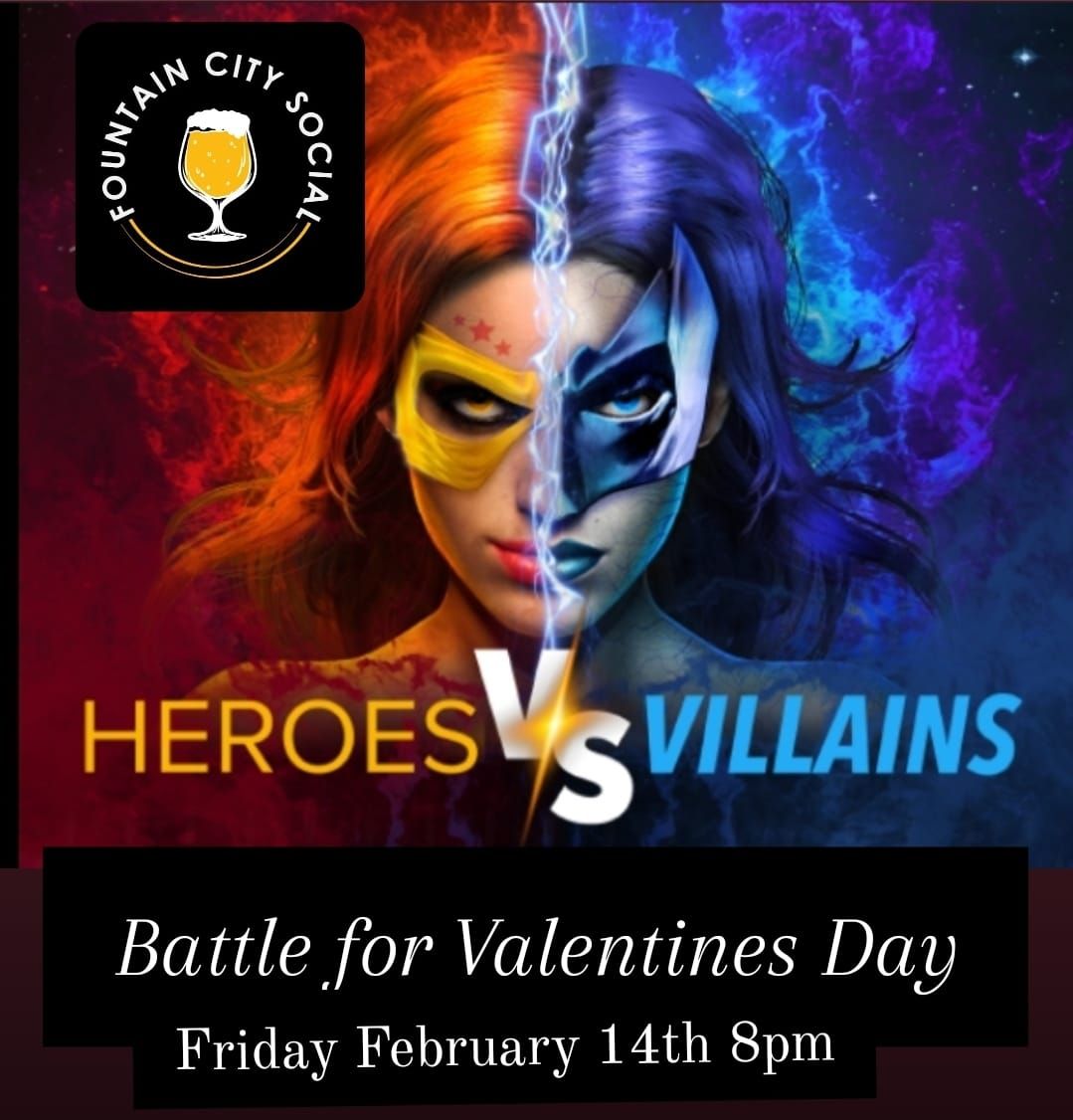 Heroes & Villians Karaoke Dance Party the Battle for Valentines Day 