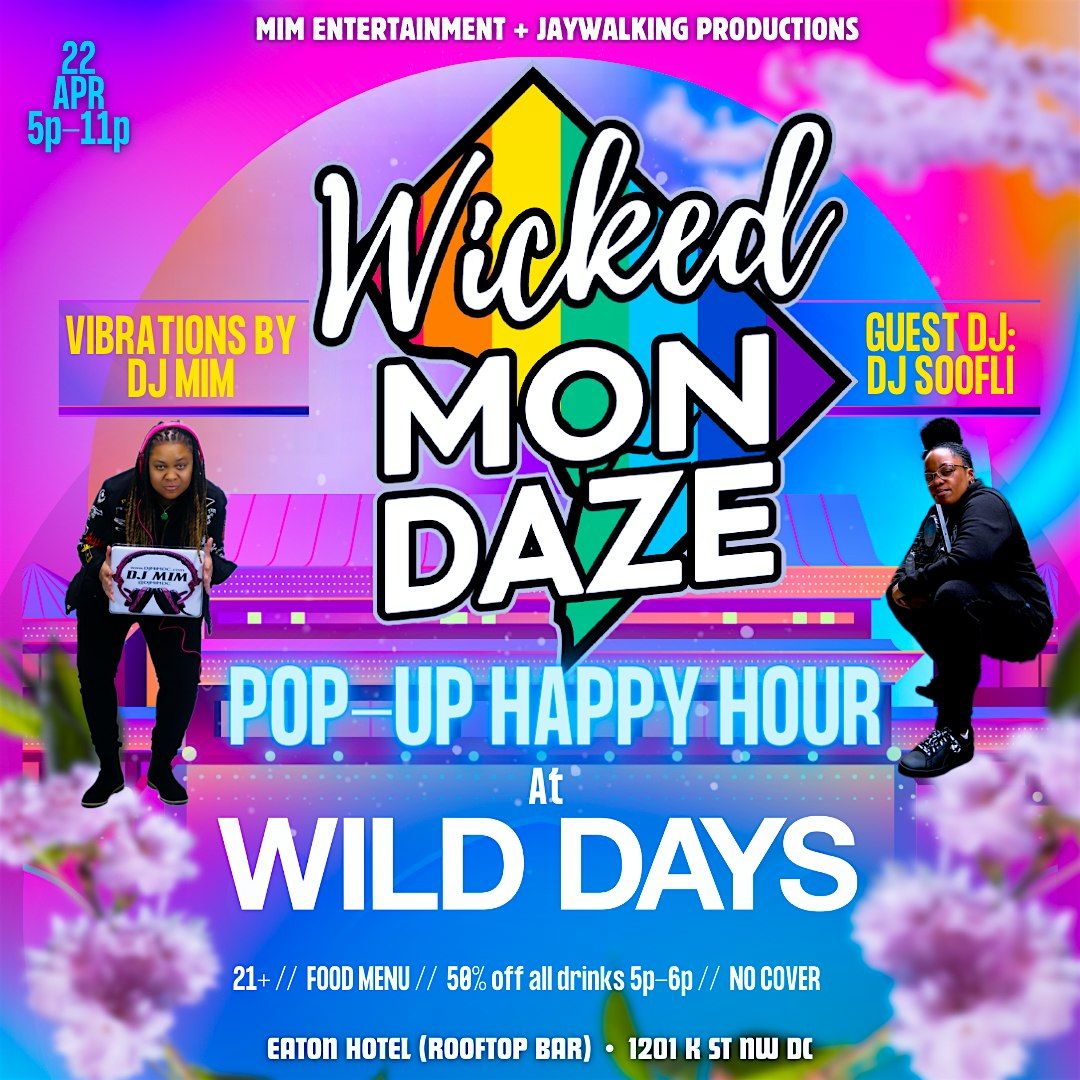 Wicked Mondaze POP-UP Happy Hour