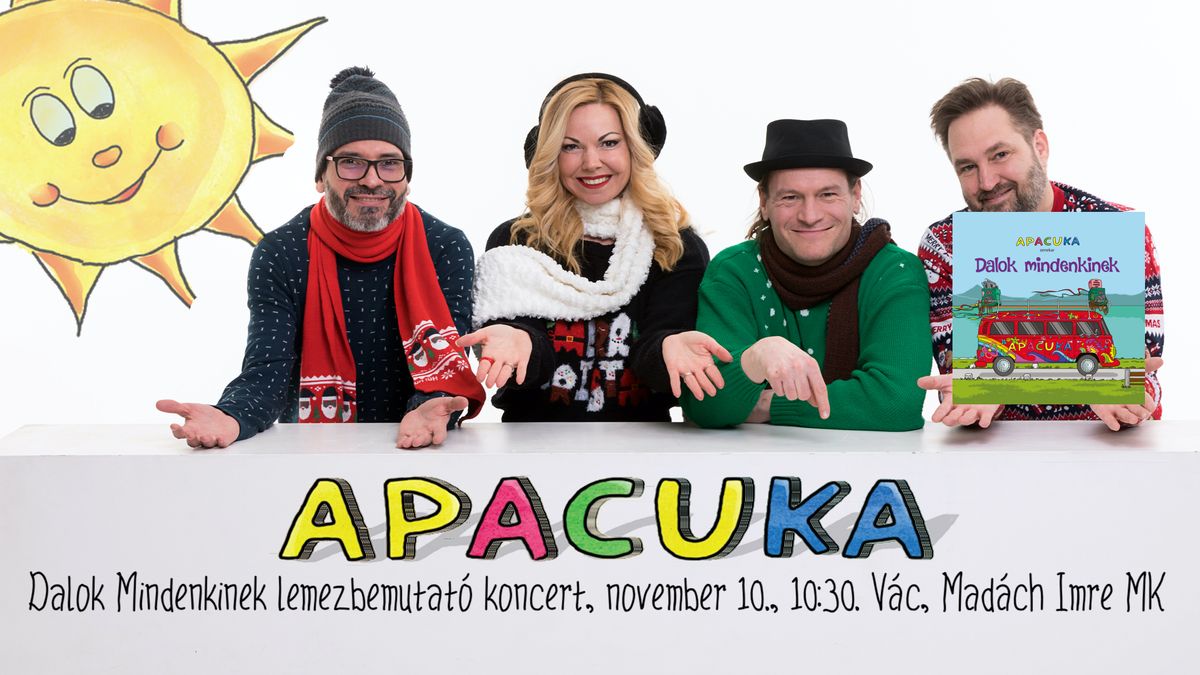 Apacuka - V\u00e1c; Dalok Mindenkinek Lemezbemutat\u00f3 Koncert