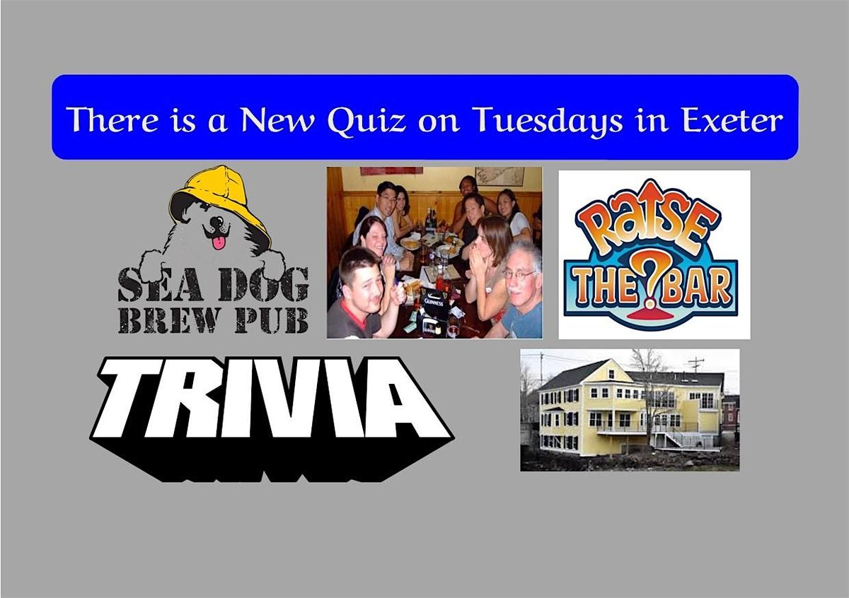 Raise the Bar Trivia Tuesdays at Sea Dog Brewing in Exeter NH