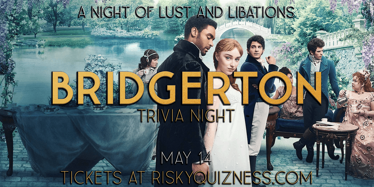 Bridgerton Trivia Night!