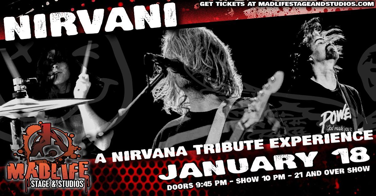 Nirvani - A Nirvana Tribute Experience | MadLife 10:00