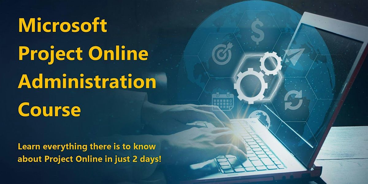 Microsoft Project Online Administration - 2 Day Course (Virtual)