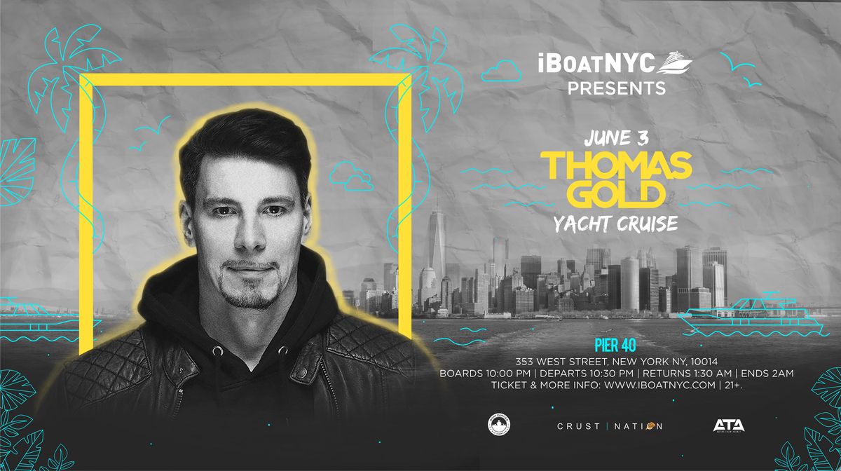 Thomas Gold - Yacht Cruise Party - iBoatNYC