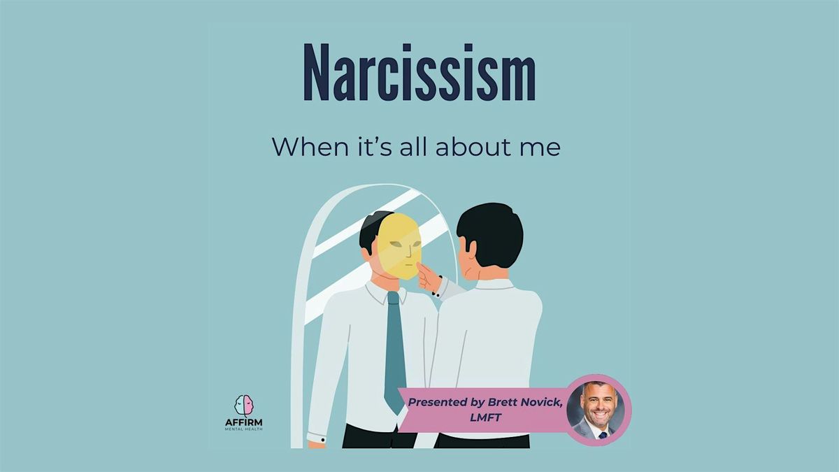 Narcissism: When It's All About Me