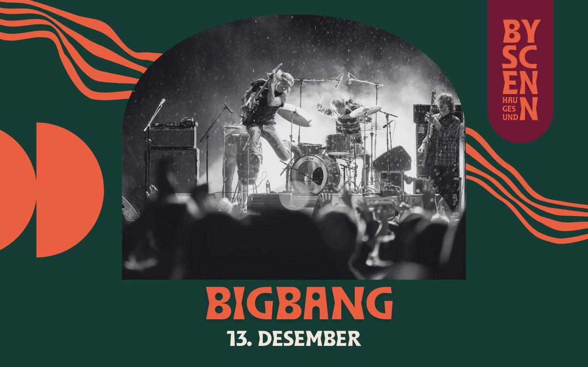 Bigbang \/\/ Byscenen Haugesund