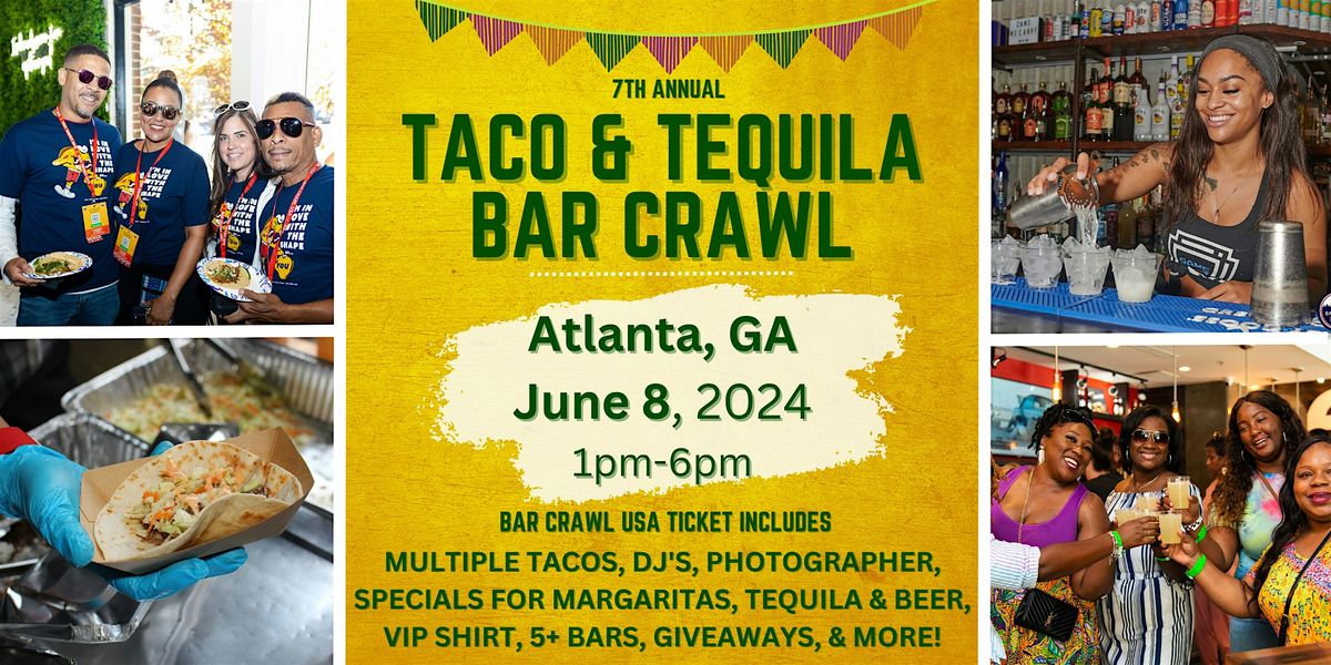 Atlanta Taco & Tequila Bar Crawl: 7th Annual