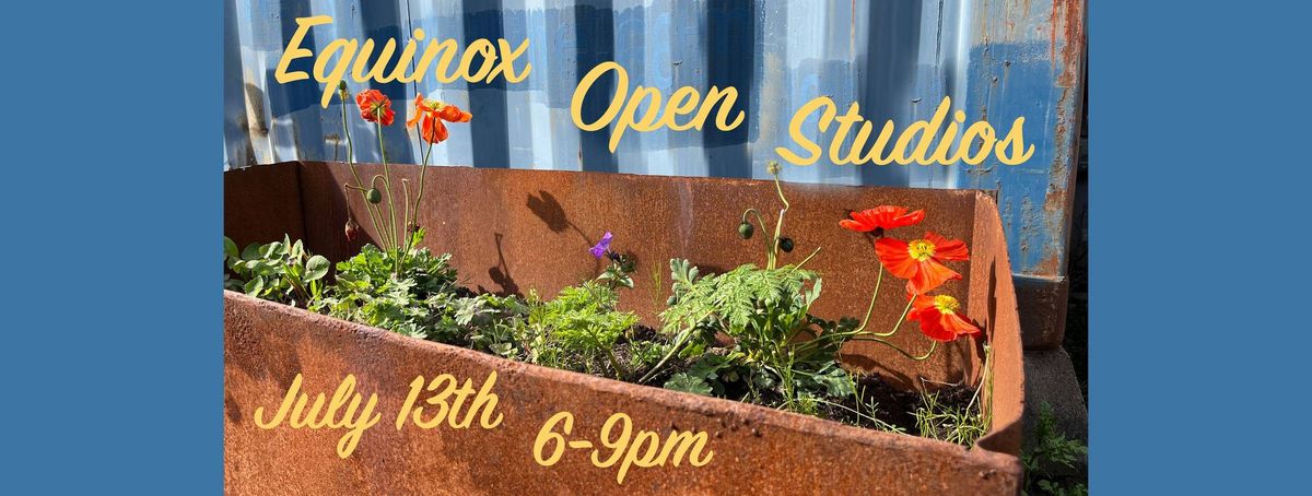 July Equinox Open Studios!