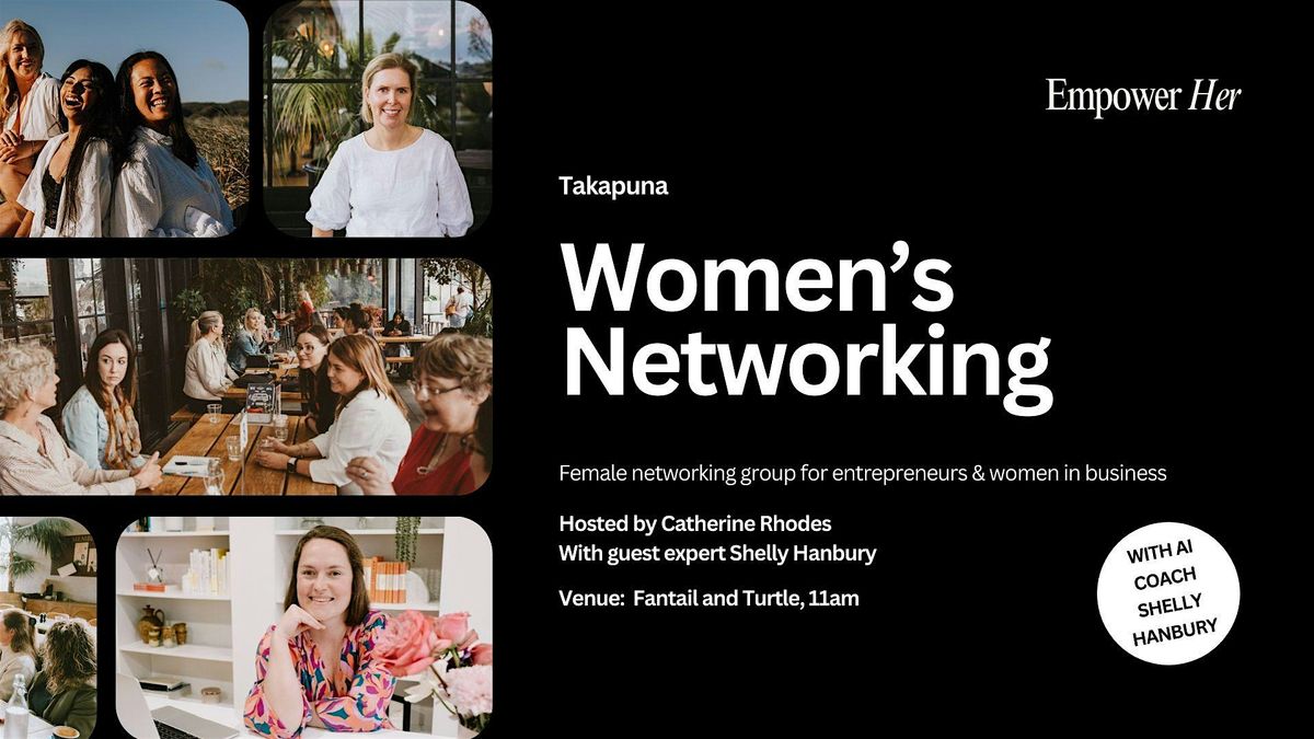 Takapuna - Empower Her Networking  - Women in Business October - AI