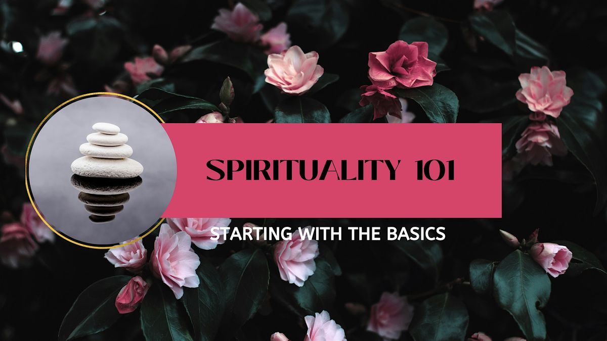 Spirituality 101 Class