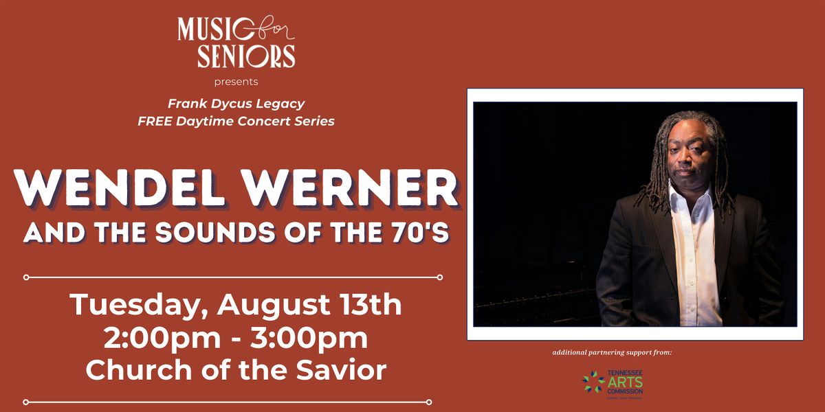 Music for Seniors Free Daytime Concert presents Wendel Werner